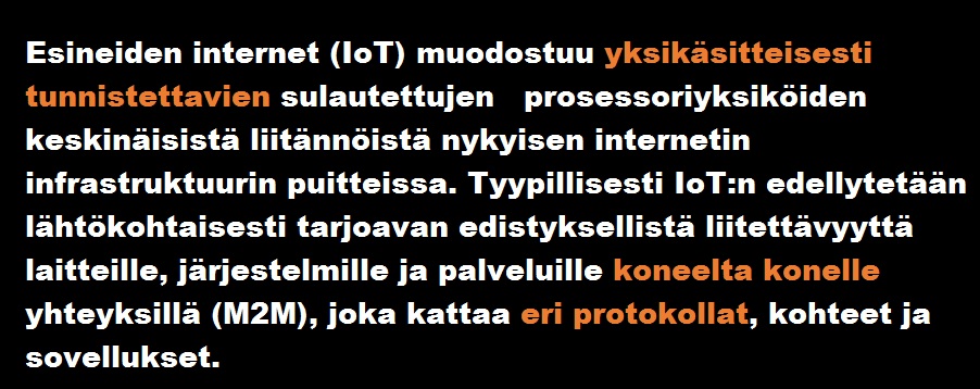  IoT-yhteensopivan kodintekniikan tulee olla tunnistettavissa verkossa, varustettu liitännöillä kuten Bluetooth Smart ja WiFi sekä liittää internetin kautta infrapalveluihin. Lähde: Wikipedia